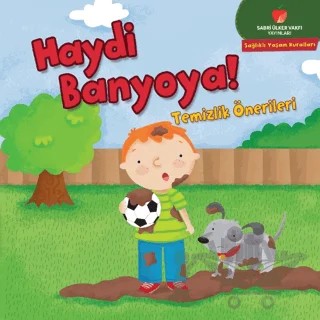 Haydi Banyoya! - Sağlıklı Yaşam Kuralları Serisi – Gina Bellisario – Sabri Ülker Vakfı Yayınları kitap kapağı