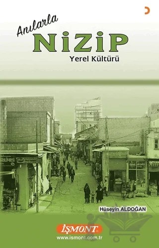 Anılarla Nizip Yerel Kültürü – Hüseyin Aldoğan – Cinius Yayınları kitap kapağı