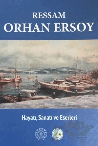 Ressam Orhan Ersoy – Hüseyin Tunçay – Tunçay Yayıncılık kitap kapağı