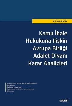 Kamu İhale Hukukuna İlişkin Avrupa Birliği Adalet Divanı Karar Analizleri – Erdem Bafra – Seçkin Yayıncılık kitap kapağı