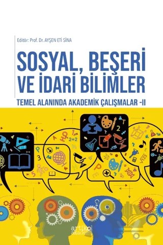 Sosyal, Beşeri ve İdari Bilimler Temel Alanında Akademik Çalışmalar - II – Kolektif – Artikel Akademi kitap kapağı