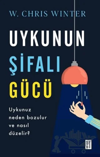 Uykunun Şifalı Gücü – W. Chris Winter – Ketebe Yayınları kitap kapağı