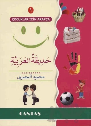 Çocuklar İçin Arapça 1 (Hadikatu'l Arabiyye) – Mahmud Hasan El-Mısri – Cantaş Yayınları kitap kapağı