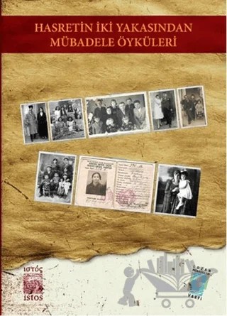 Hasretin İki Yakasından Mübadele Öyküleri – Kolektif – İstos Yayıncılık kitap kapağı