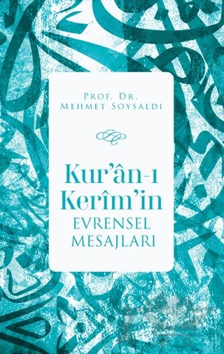 Kur'an-ı Kerim'in Evrensel Mesajları – Mehmet Soysaldı – İlahiyat Yayınları kitap kapağı