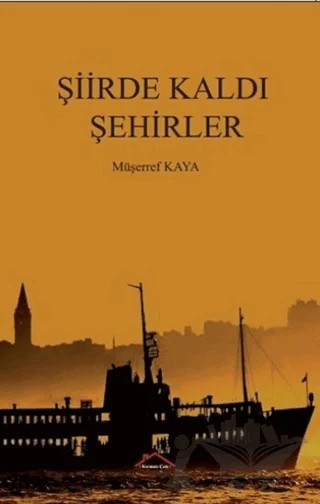 Şiirde Kaldı Şehirler – Müşerref Kaya – Kırmızı Çatı Yayınları kitap kapağı