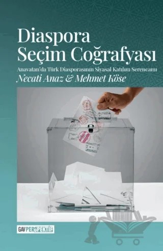 Diaspora Seçim Coğrafyası – Mehmet Köse, Necati Anaz – GAV Perspektif Yayınları kitap kapağı