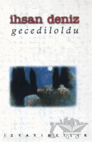 Gece Dil Oldu – İhsan Deniz – İz Yayıncılık kitap kapağı