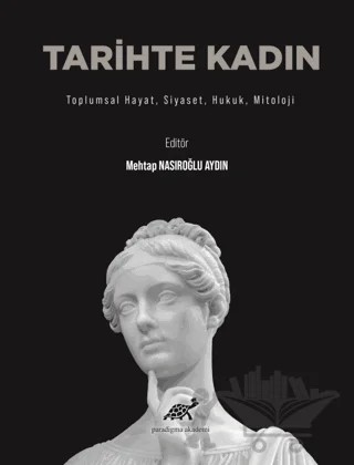 Tarihte Kadın – Mehtap Nasıroğlu Aydın – Paradigma Akademi Yayınları kitap kapağı