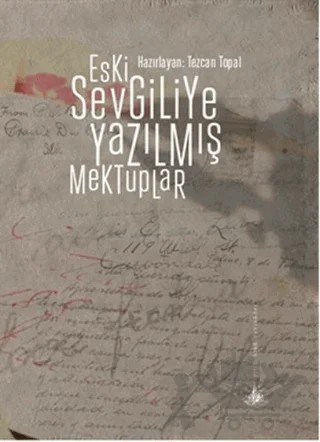 Eski Sevgiliye Yazılmış Mektuplar – Tezcan Topal – Yitik Ülke Yayınları kitap kapağı