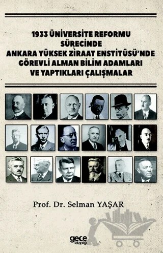 1933 Üniversite Reformu Sürecinde Ankara Yüksek Ziraat Enstitüsü’nde Görevli Alman Bilim Adamları ve Yaptıkları Çalışmalar – Selman Yaşar – Gece Kitaplığı kitap kapağı