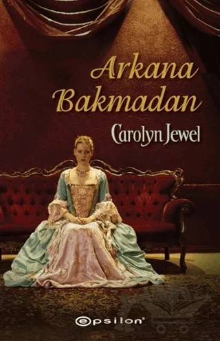 Arkana Bakmadan – Carolyn Jewel – Epsilon Yayınevi kitap kapağı