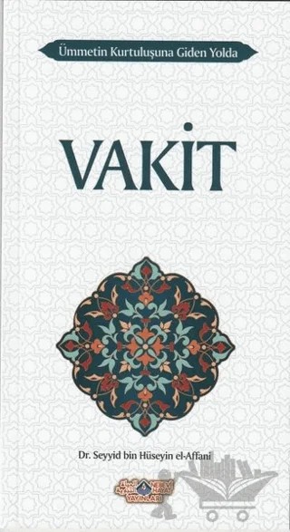 Vakit – Seyyid Bin Hüseyin El-Affani – Nebevi Hayat Yayınları kitap kapağı