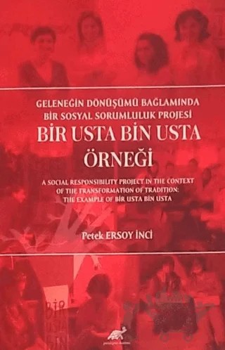 Bir Usta Bin Usta Örneği – Petek Ersoy İnci – Paradigma Akademi Yayınları kitap kapağı
