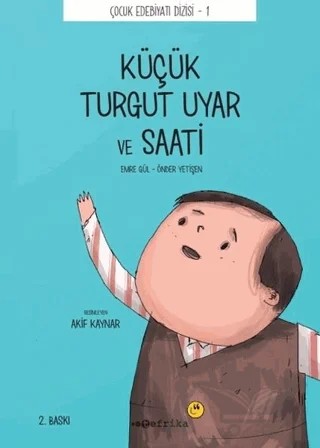 Küçük Turgut Uyar ve Saati – Emre Gül, Önder Yetişen – Tefrika Yayınları kitap kapağı