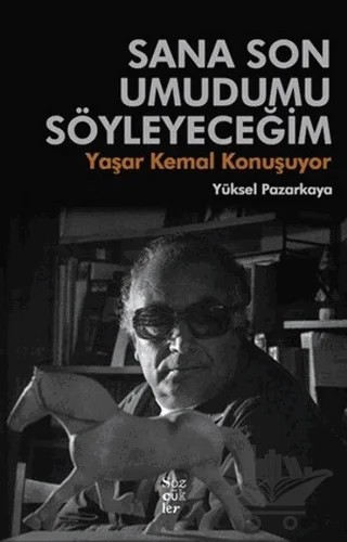 Sana Son Umudumu Söyleyeceğim – Yüksel Pazarkaya – Sözcükler Yayınları kitap kapağı