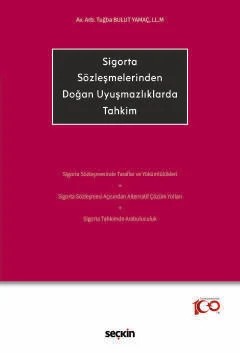 Sigorta Sözleşmelerinden Doğan Uyuşmazlıklarda Tahkim – Tuğba Bulut Yamaç – Seçkin Yayıncılık kitap kapağı
