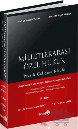 Milletlerarası Özel Hukuk Pratik Çalışma Kitabı – Aysel Çelikel, Emre Esen, Ergin Nomer, Faruk Kerem Giray – Beta Yayınevi kitap kapağı