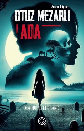 Otuz Mezarlı Ada (Poster Hediyeli) – Maurice Leblanc – Q Yayınları kitap kapağı