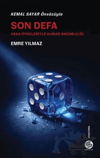 Son Defa - Vaka Öyküleriyle Kumar Bağımlılığı – Emre Yılmaz – Sahi Kitap kitap kapağı