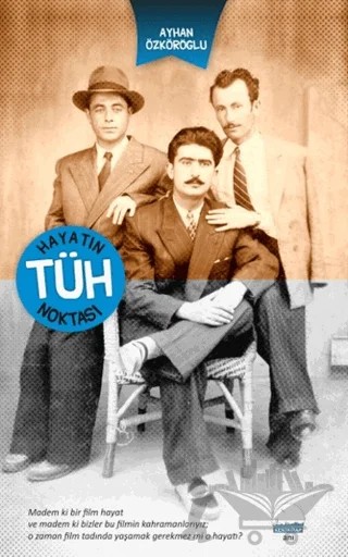 Hayatın Tüh Noktası – Ayhan Özköroğlu – Kent Kitap kitap kapağı