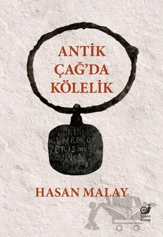 Antik Çağ’da Kölelik – Hasan Malay – Sakin Kitap kitap kapağı