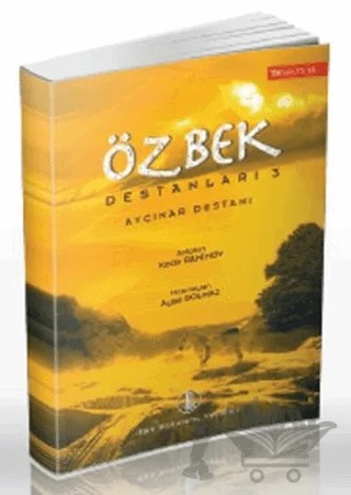 Özbek Destanları 3 (Ayçınar Destanı) – Kadir Rahimov – Türk Dil Kurumu Yayınları kitap kapağı