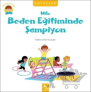 Milo Beden Eğitiminde Şampiyon – Elsa Fouquier, Pakita – Almidilli kitap kapağı