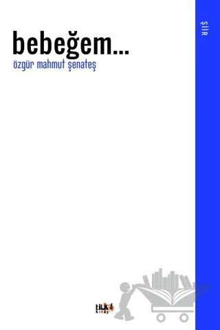 Bebeğem... – Özgür Mahmut Şenateş – Tilki Kitap kitap kapağı