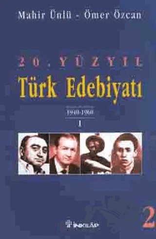 20. Yüzyıl Türk Edebiyatı 2 1940-1960 / 1 – Mahir Ünlü, Ömer Özcan – İnkılap Kitabevi kitap kapağı