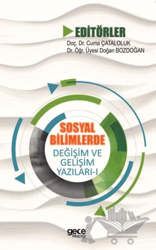 Sosyal Bilimlerde Değişim ve Gelişim Yazıları - 1 – Cuma Çataloluk, Doğan Bozdoğan – Gece Kitaplığı kitap kapağı