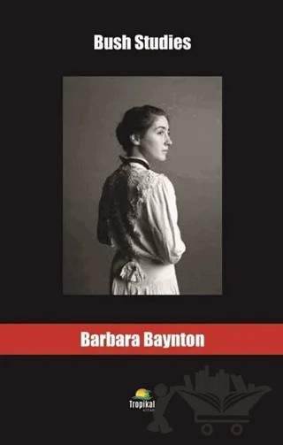 Bush Studies – Barbara Baynton – Tropikal Kitap kitap kapağı