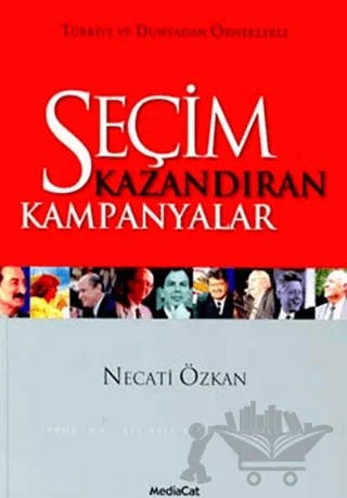 Seçim Kazandıran Kampanyalar – Necati Özkan – MediaCat Kitapları kitap kapağı