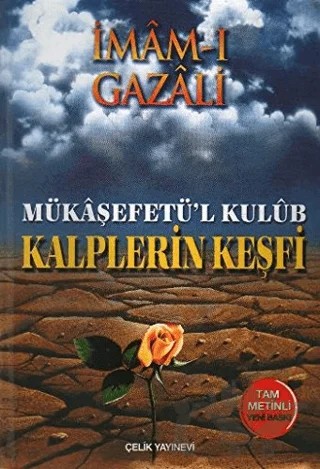 Mükaşefetü’l Kulüb - Kalplerin Keşfi (2. Hamur) – İmam-ı Gazali – Çelik Yayınevi kitap kapağı