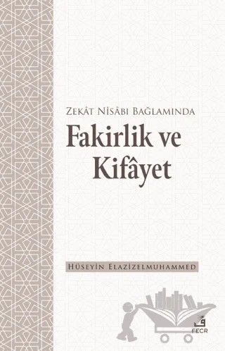 Zekat Nisabı Bağlamında Fakirlik ve Kifayet – Hüseyin Elazizelmuhammed – Fecr Yayınları kitap kapağı