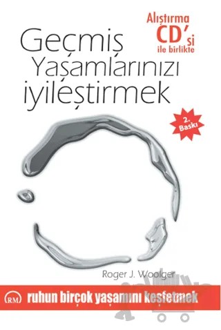 Geçmiş Yaşamlarınızı İyileştirmek – Roger J. Woolger – Ruh ve Madde Yayınları kitap kapağı