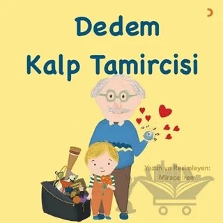 Dedem Kalp Tamircisi – Mirace İrem – Cinius Yayınları kitap kapağı