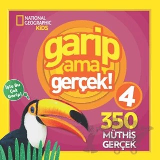Garip Ama Gerçek! 4 - 350 Müthiş Gerçek – Kolektif – Beta Kids kitap kapağı