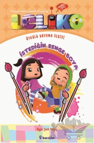 Leliko - İstediğin Renge Boya – Ayşe Şule Bilgiç – İnkılap Kitabevi kitap kapağı