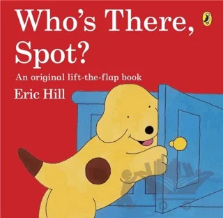 Spot: Who's There, Spot? – Eric Hill – Puffin Books kitap kapağı