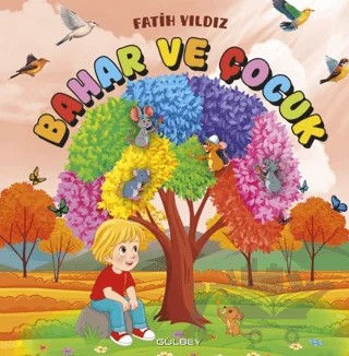 Bahar ve Çocuk – Fatih Yıldız – Gülbey Yayınları kitap kapağı