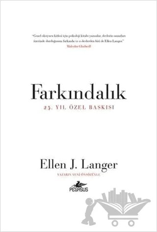 Farkındalık (25. Yıl Özel Baskısı) – Ellen J. Langer – Pegasus Yayınları kitap kapağı