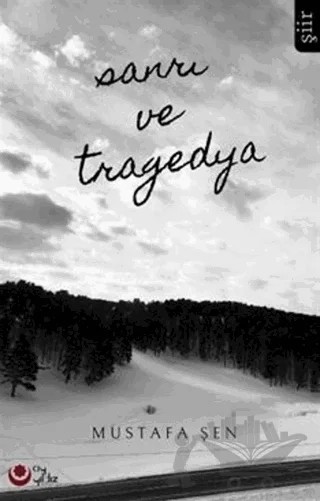 Sanrı Ve Tragedya – Mustafa Şen – Ayyıldız Kitap kitap kapağı