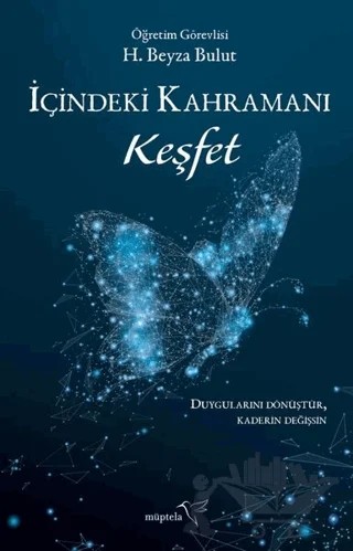 İçindeki Kahramanı Keşfet – H. Beyza Bulut – Müptela Yayınları kitap kapağı