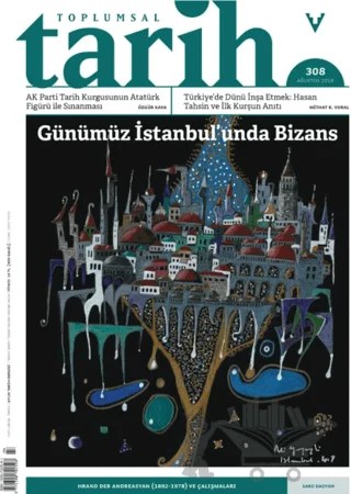 Toplumsal Tarih Dergisi Sayı: 308 Ağustos 2019 – Tarih Vakfı Yurt Yayınları - Toplumsal Tarih Dergisi kitap kapağı