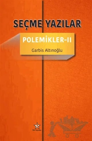Seçme Yazılar - Polemikler 2 – Garbis Altınoğlu – Peri Yayınları kitap kapağı