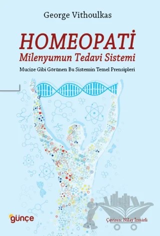 Homeopati - Milenyumun Tedavi Sistemi – George Vithoulkas – Günce Yayınları kitap kapağı