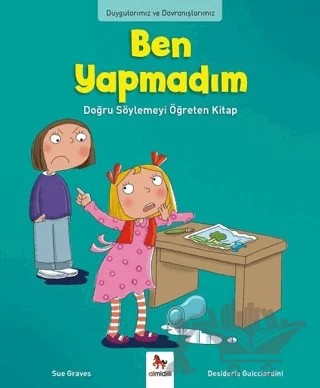 Duygularımız ve Davranışlarımız - Ben Yapmadım! – Sue Graves – Almidilli kitap kapağı