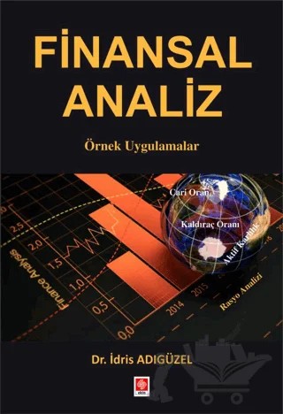 Finansal Analiz - Örnek Uygulamalar – İdris Adıgüzel – Ekin Basım Yayın kitap kapağı