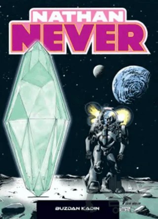Nathan Never Serisi 16 - Buzdan Kadın – Alberto Ostini, Claudio Fattori, Pasquale Ruju – Çizgi Düşler Yayınevi kitap kapağı